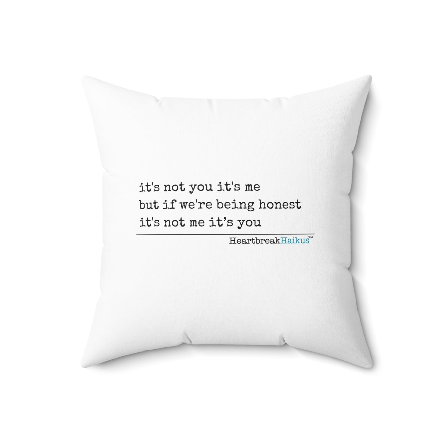 It's not you/me... Faux Suede Square Pillow