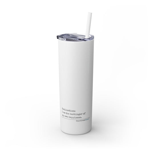 Harbinger of Happiness Haiku - Skinny Venti Tumbler with Eco-Friendly, Reusable, Matching Straw, 20oz