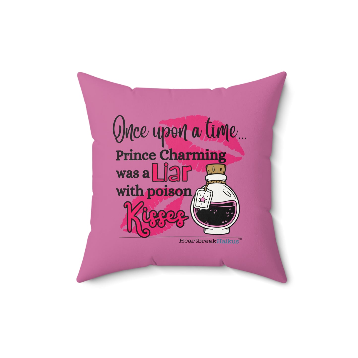 Prince Charming's Poison Kisses Haiku - Faux Suede Square Pillow in Candy Pink