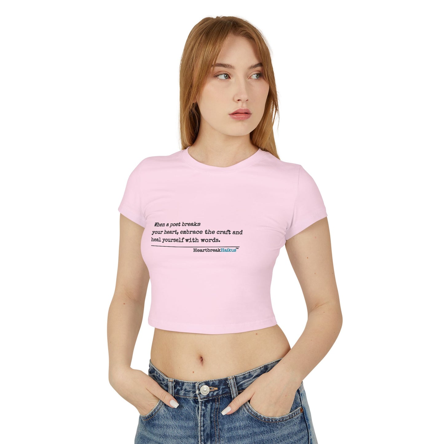 Heal Yourself with Words Haiku - Women's Baby Tee