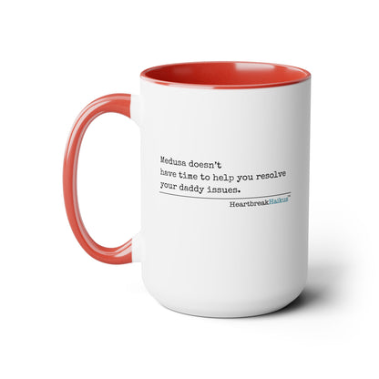 Medusa and Your Daddy Haiku - Text-Only, Two-Tone, Coffee Mug, 15oz  #Medusa #Characters #Heartbreak #Divorce #Breakup