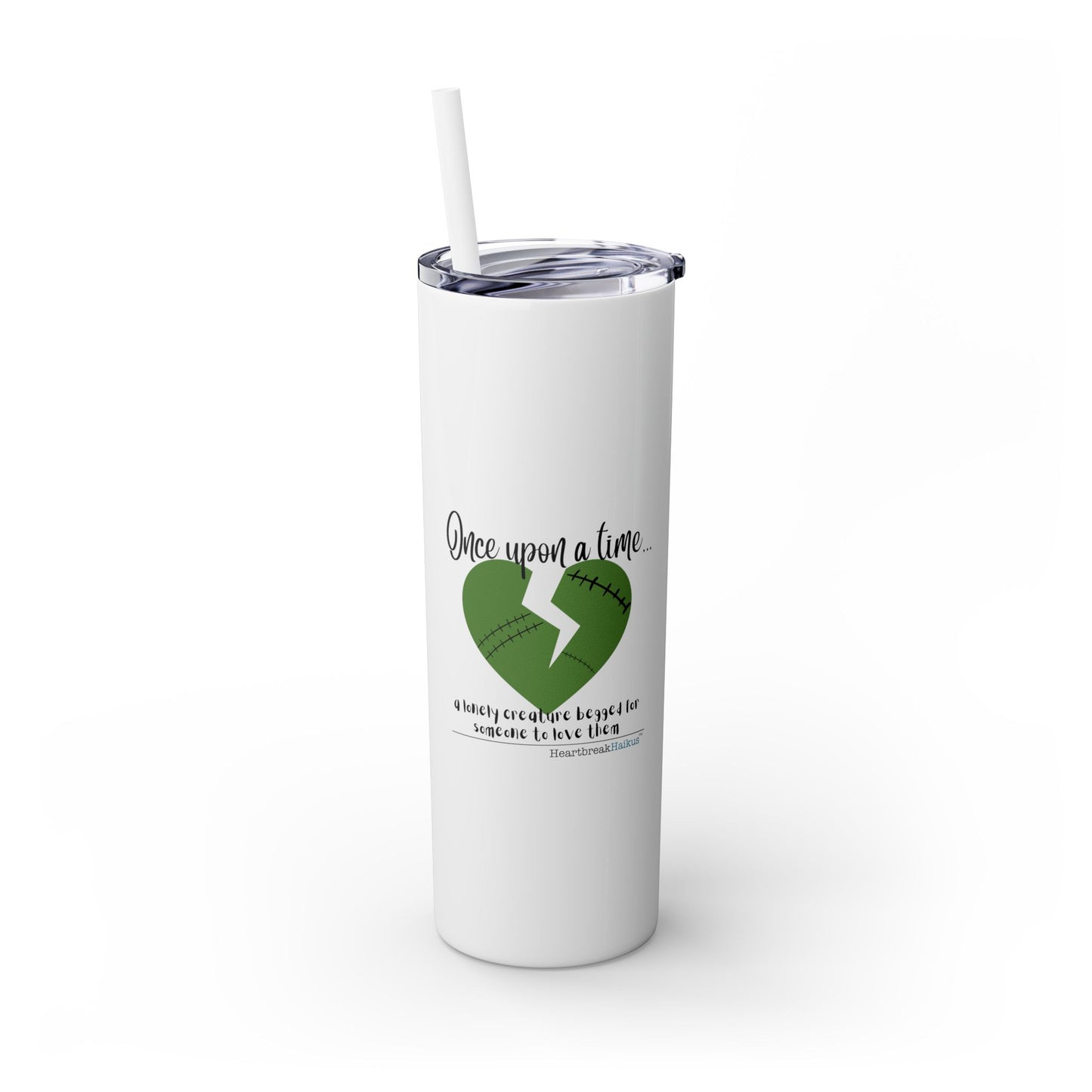 A Lonely Creature Begged Frankenstein Haiku - Skinny Venti Tumbler with Eco-Friendly, Reusable, Matching Straw, 20oz