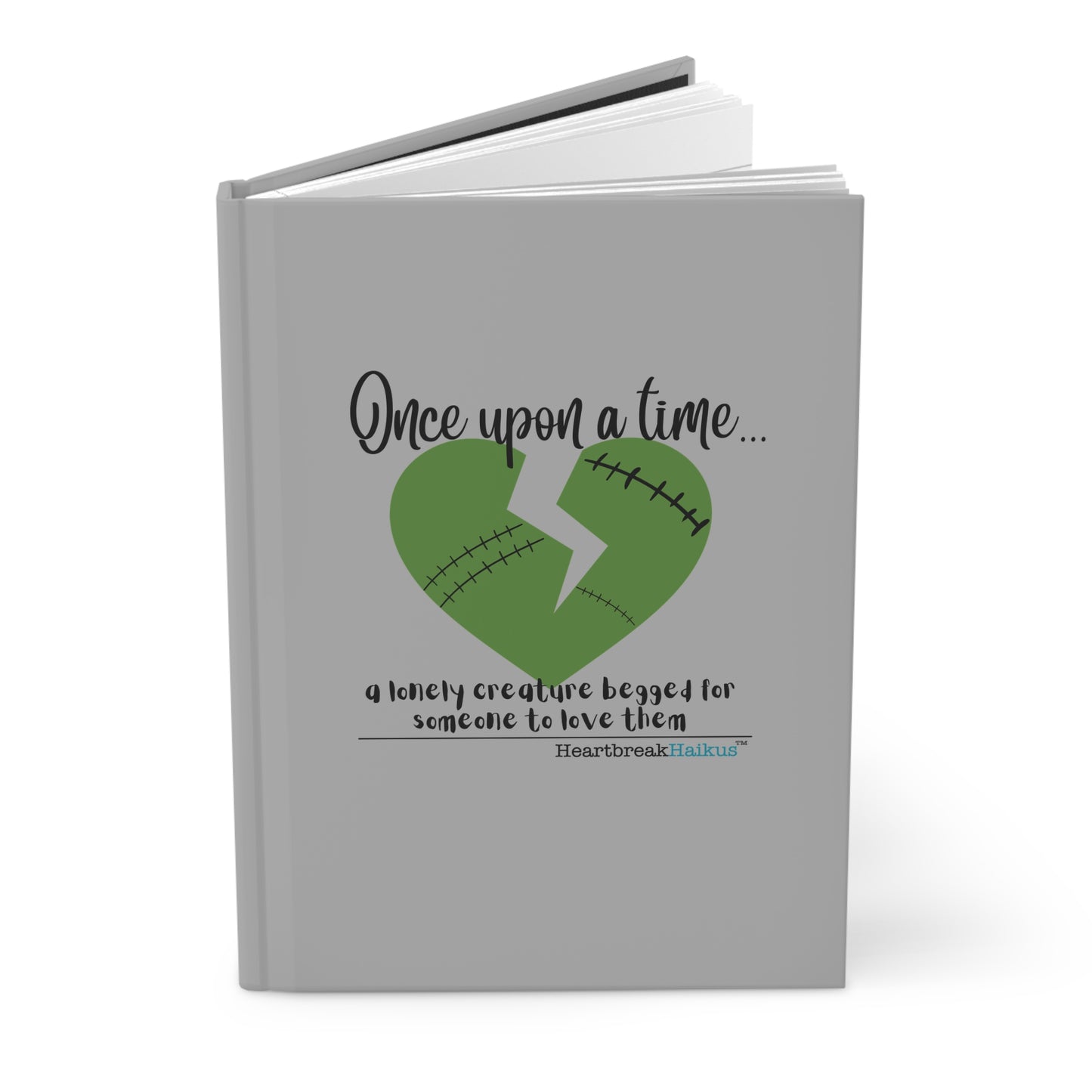 A Lonely Creature Begged Frankenstein Haiku - Hardcover Journal (in light grey)