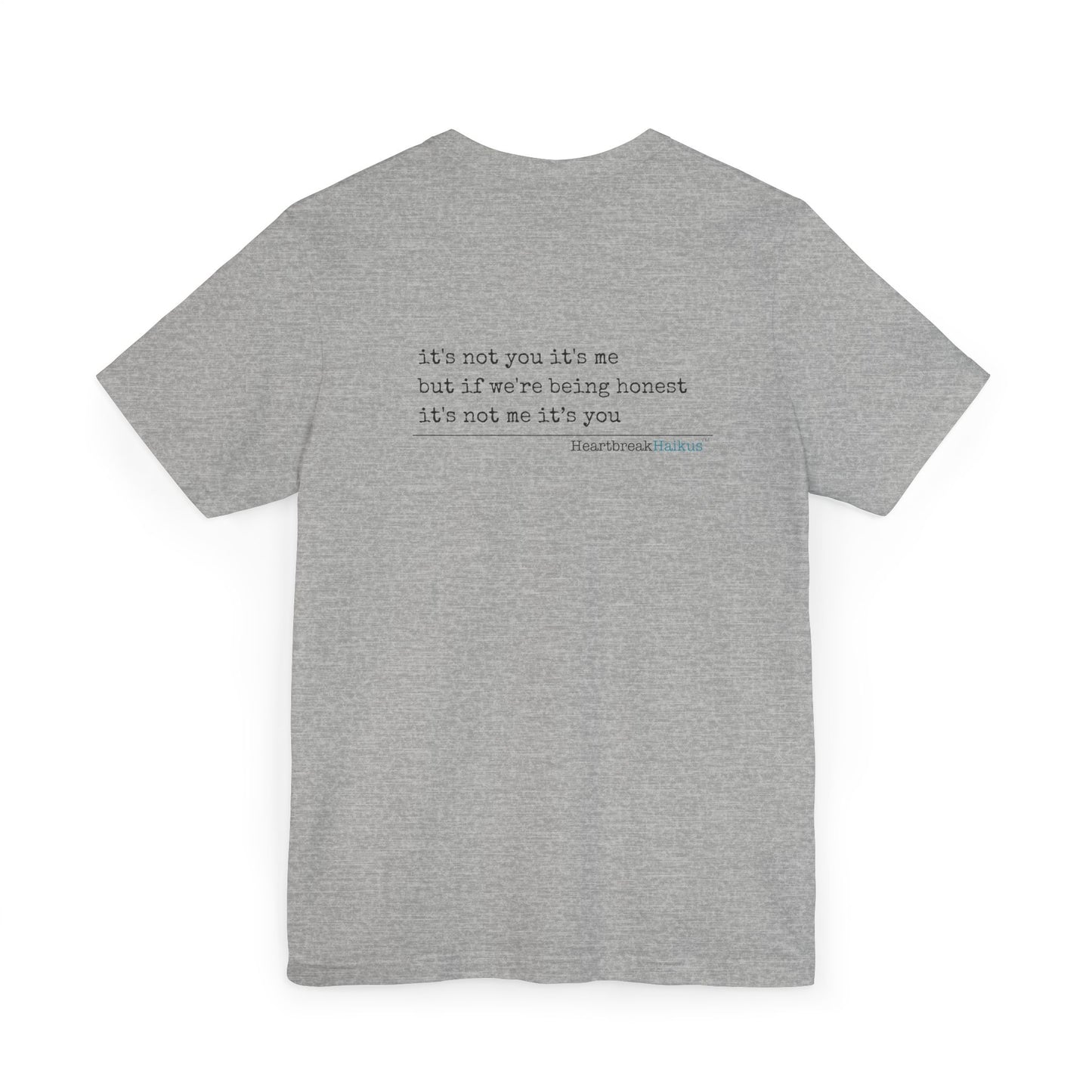 It's not you/me. Unisex Jersey T-Shirt  (lightweight)