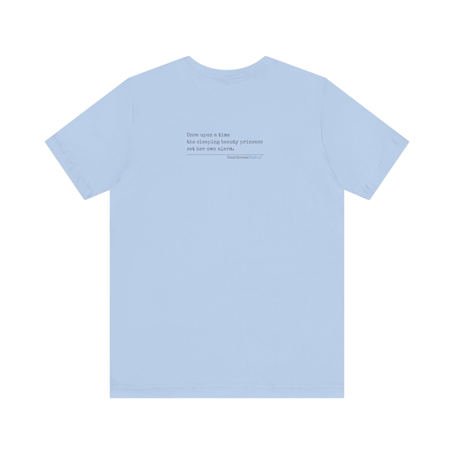 Sleeping Beauty's Alarm Haiku - Short Sleeve T-Shirt