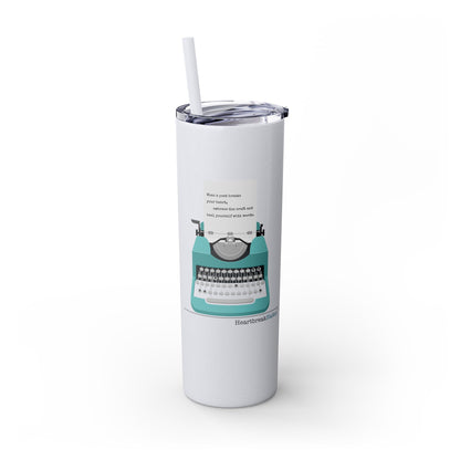 Heal Yourself with Words Haiku - (Typewriter design) Skinny Venti Tumbler with Eco-Friendly, Reusable, Matching Straw, 20oz