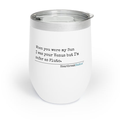 Safer as Pluto Haiku - Chill Wine Tumbler