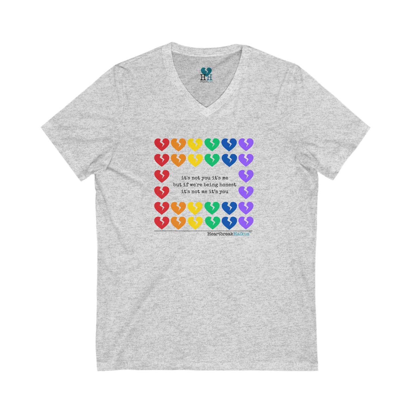 It's Not Me/You Haiku -  Unisex Jersey Short Sleeve V-Neck Tee (Rainbow Heartbreak Collection)