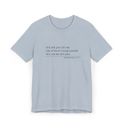It's not you/me. Unisex Jersey T-Shirt  (lightweight)