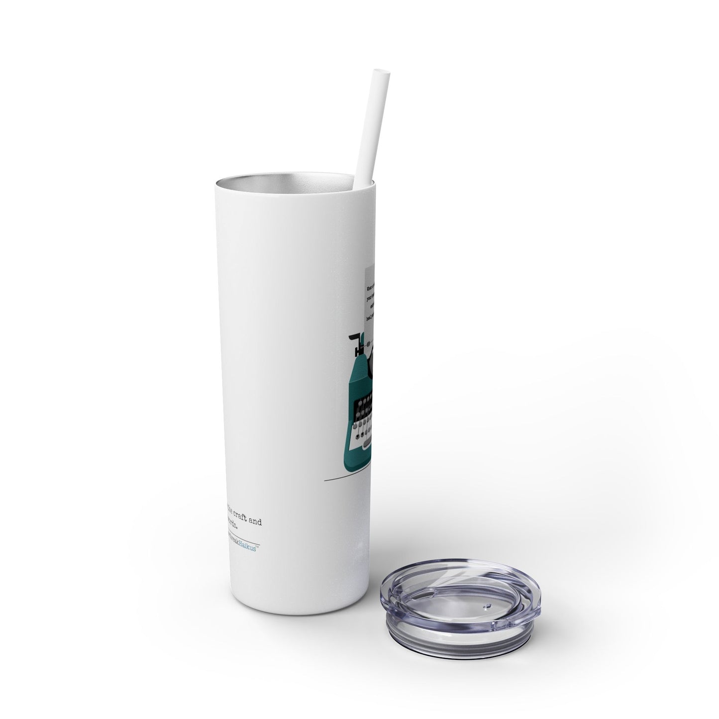 Heal Yourself with Words Haiku - (Typewriter design) Skinny Venti Tumbler with Eco-Friendly, Reusable, Matching Straw, 20oz