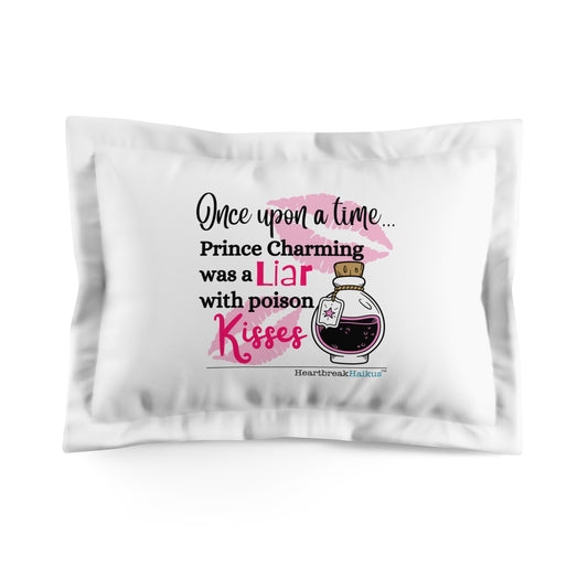 Prince Charming's Poison Kisses - Microfiber Pillow Sham