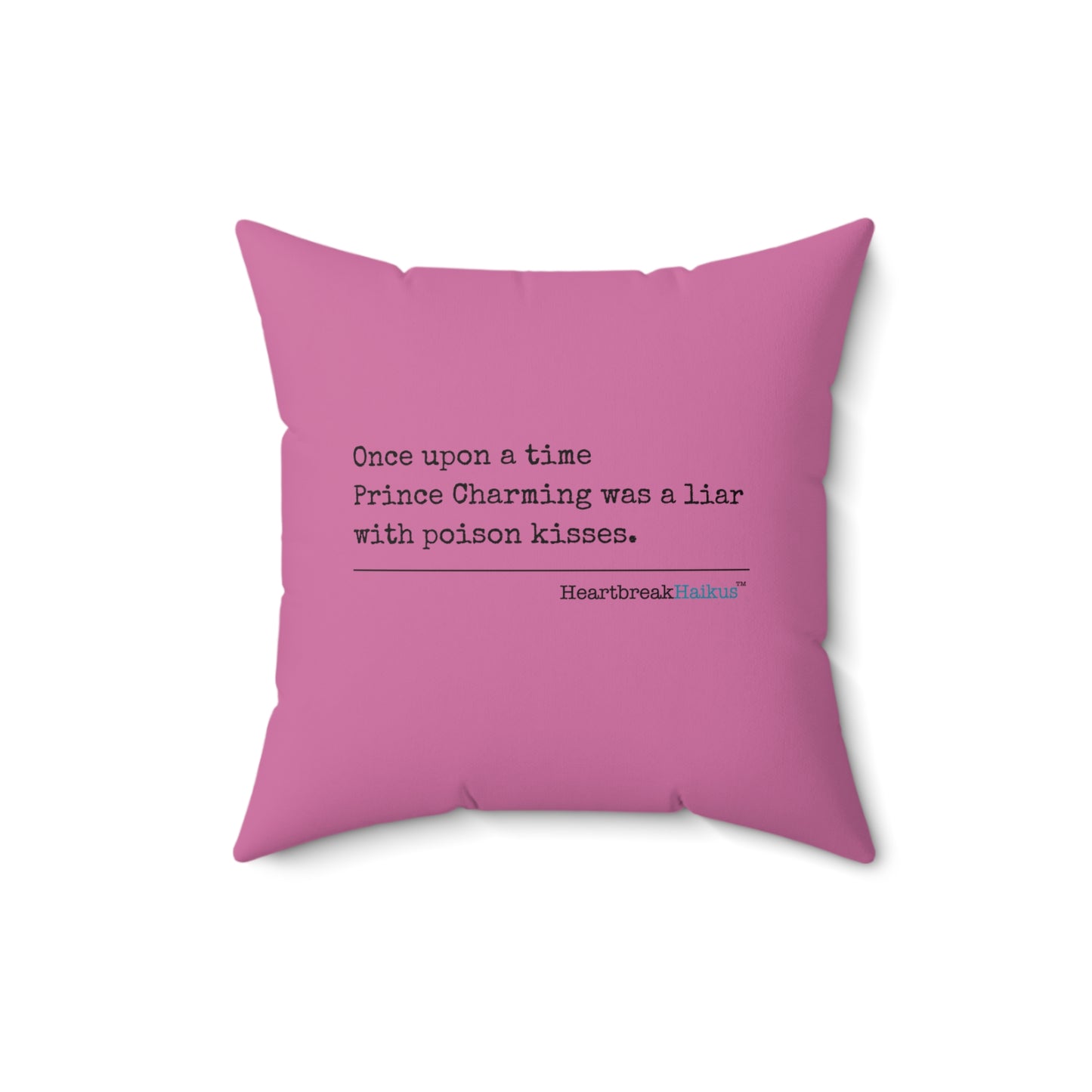 Prince Charming's Poison Kisses Haiku - Faux Suede Square Pillow (in Candy Pink)
