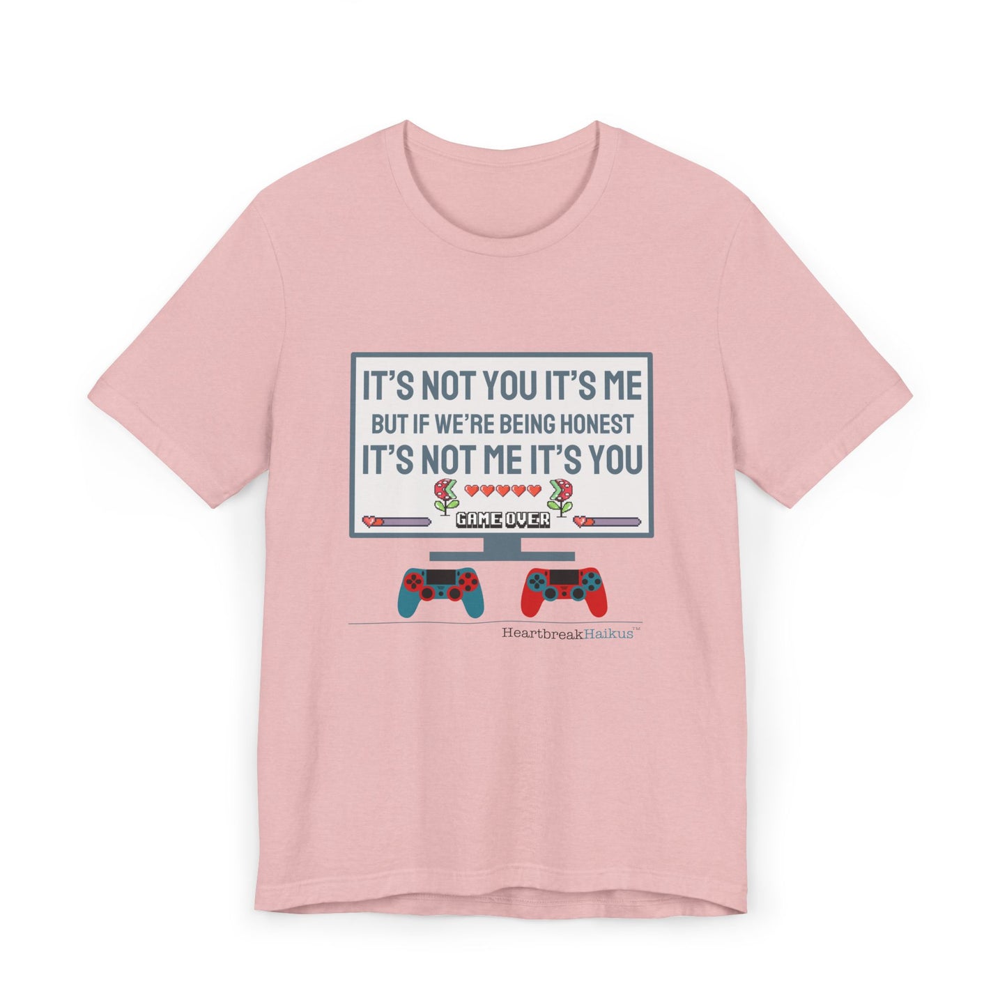 It's not you/me. Unisex Jersey T-Shirt  (lightweight)