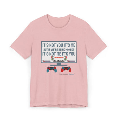 It's not you/me. Unisex Jersey T-Shirt  (lightweight)
