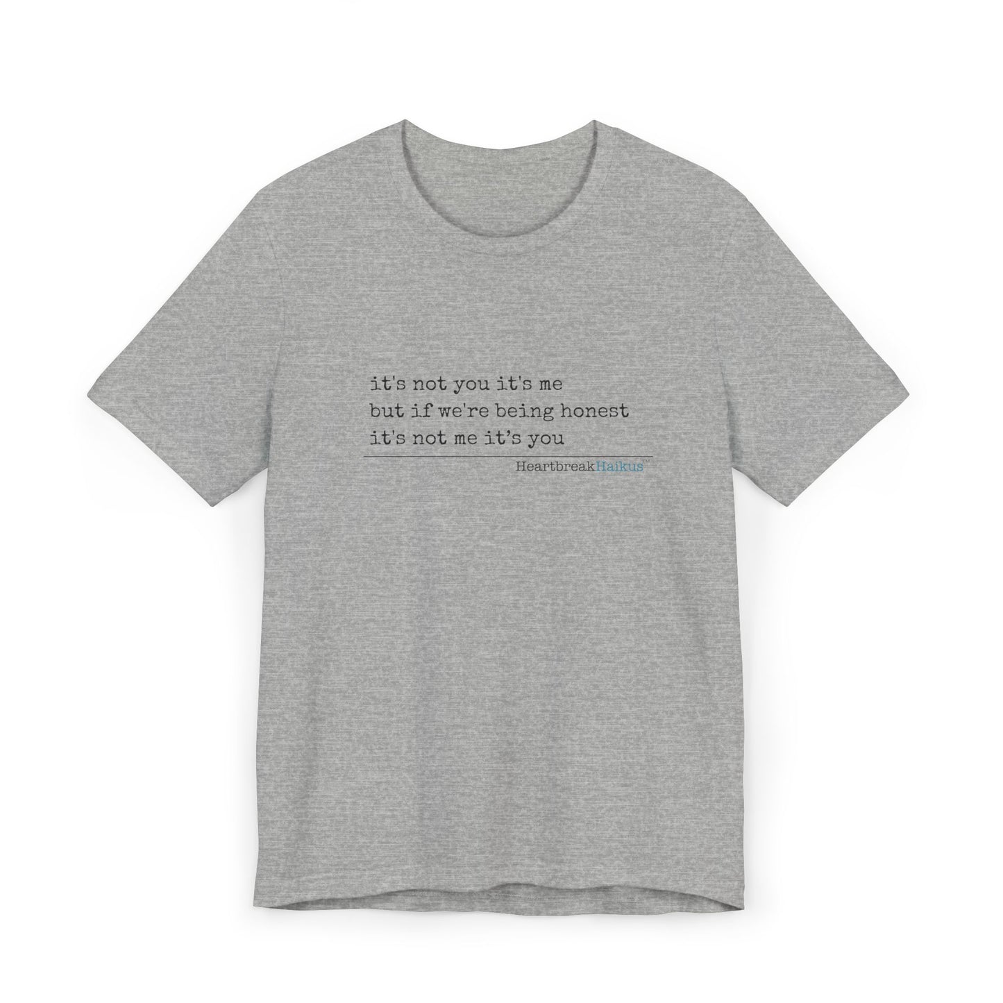 It's not you/me. Unisex Jersey T-Shirt  (lightweight)