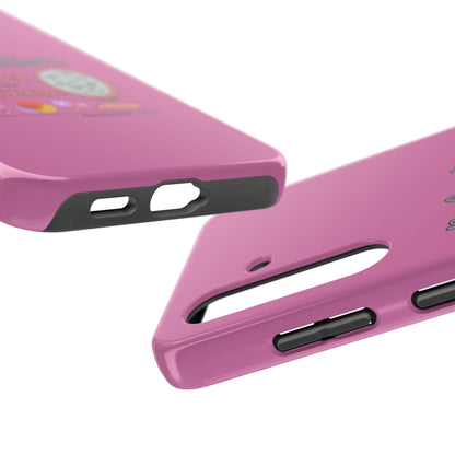 Harbinger of Happiness Tough Phone Cases (pink), iPhone 11-16 or Samsung Galaxy S21-S24