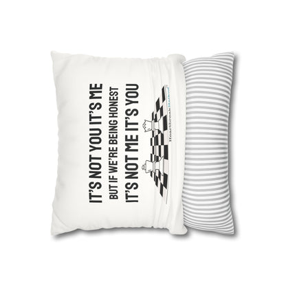 "It's not you/me...." Faux Suede Square Pillowcase