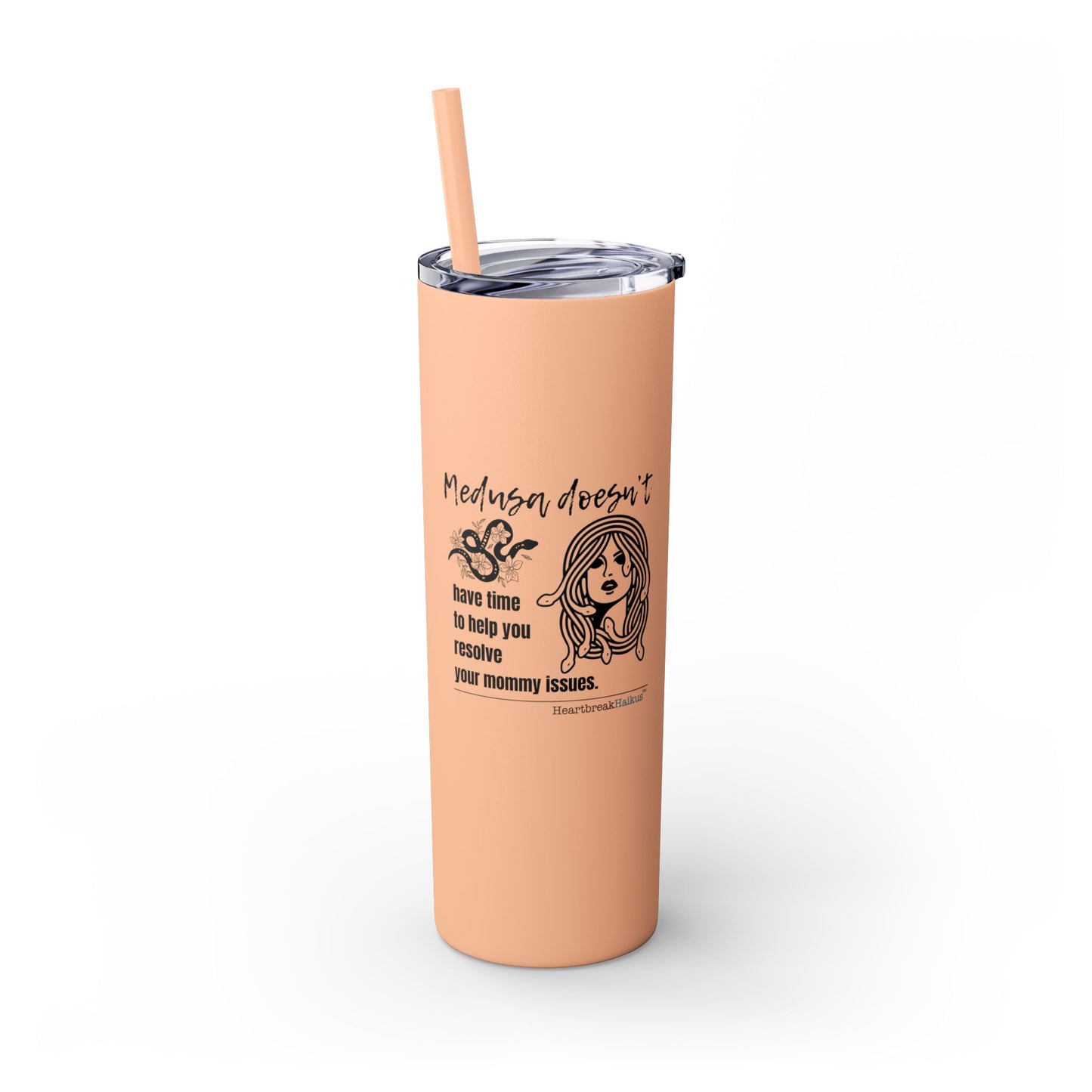Medusa and Your Mommy Haiku - Skinny Venti Tumbler with Eco-Friendly, Reusable, Matching Straw, 20oz
