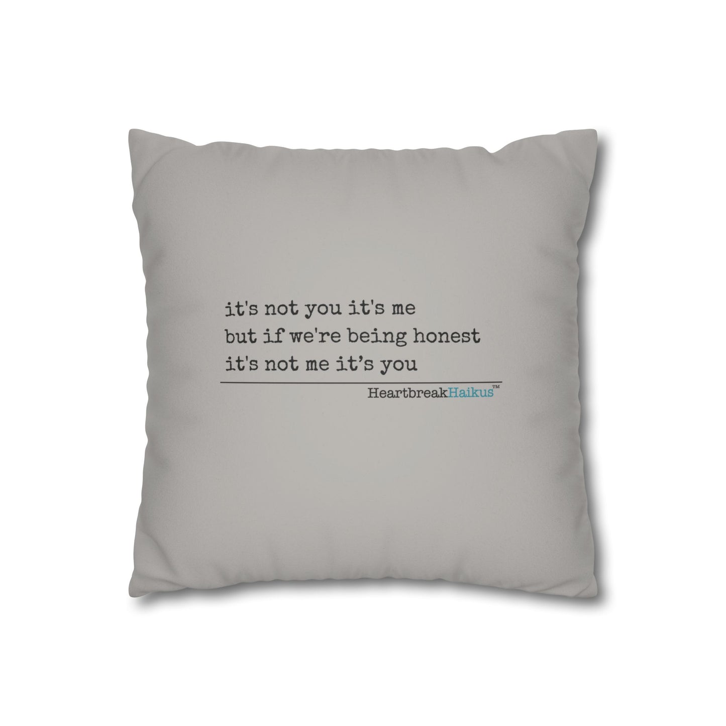 It's Not Me/You Haiku - Faux Suede Square Pillowcase