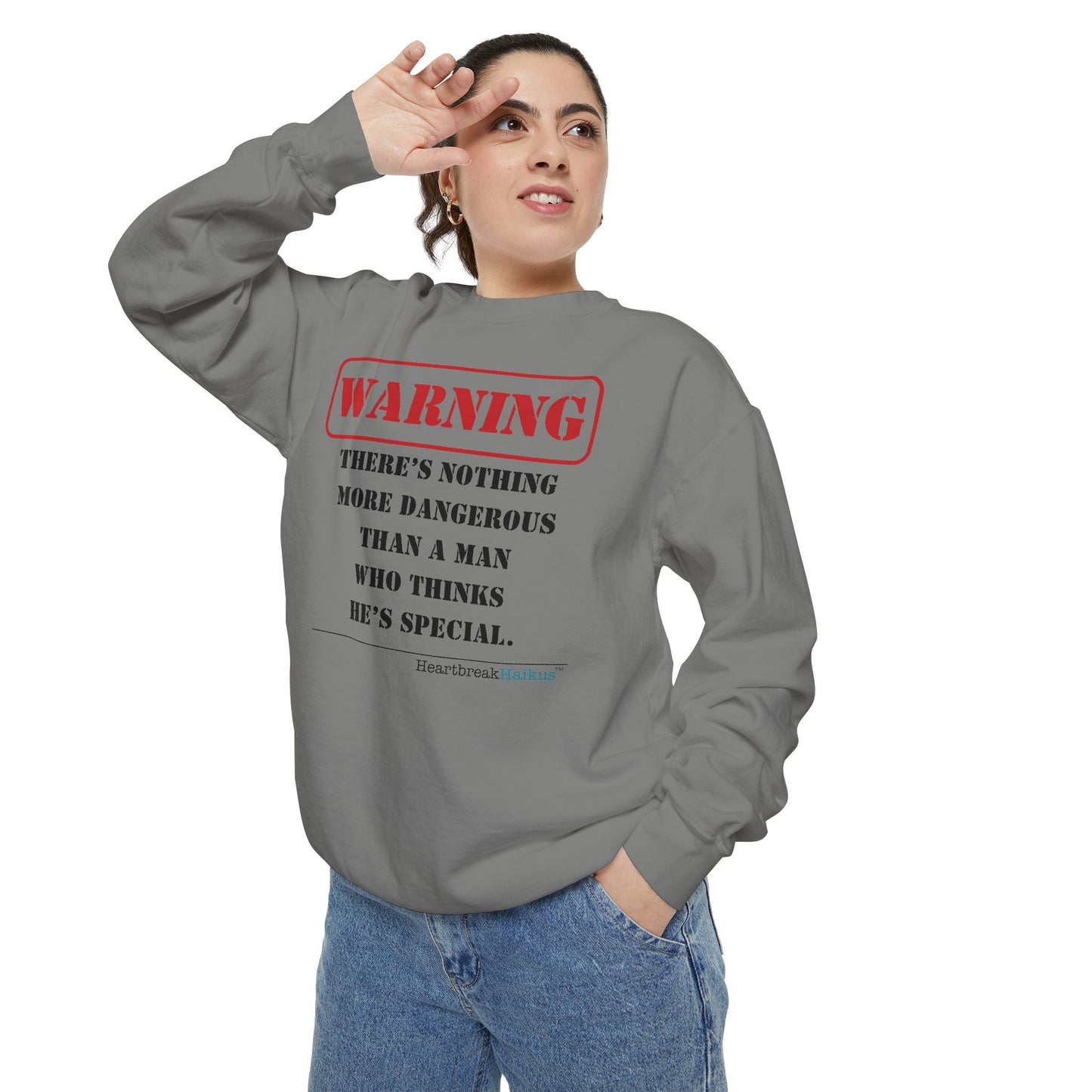 Warning: Dangerous Special Man Haiku - Unisex Garment-Dyed Sweatshirt