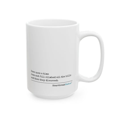 "Once upon a time...Jack and Jill / divorced." Dual-Design Ceramic Mug (11oz or 15oz, Dual-Design)
