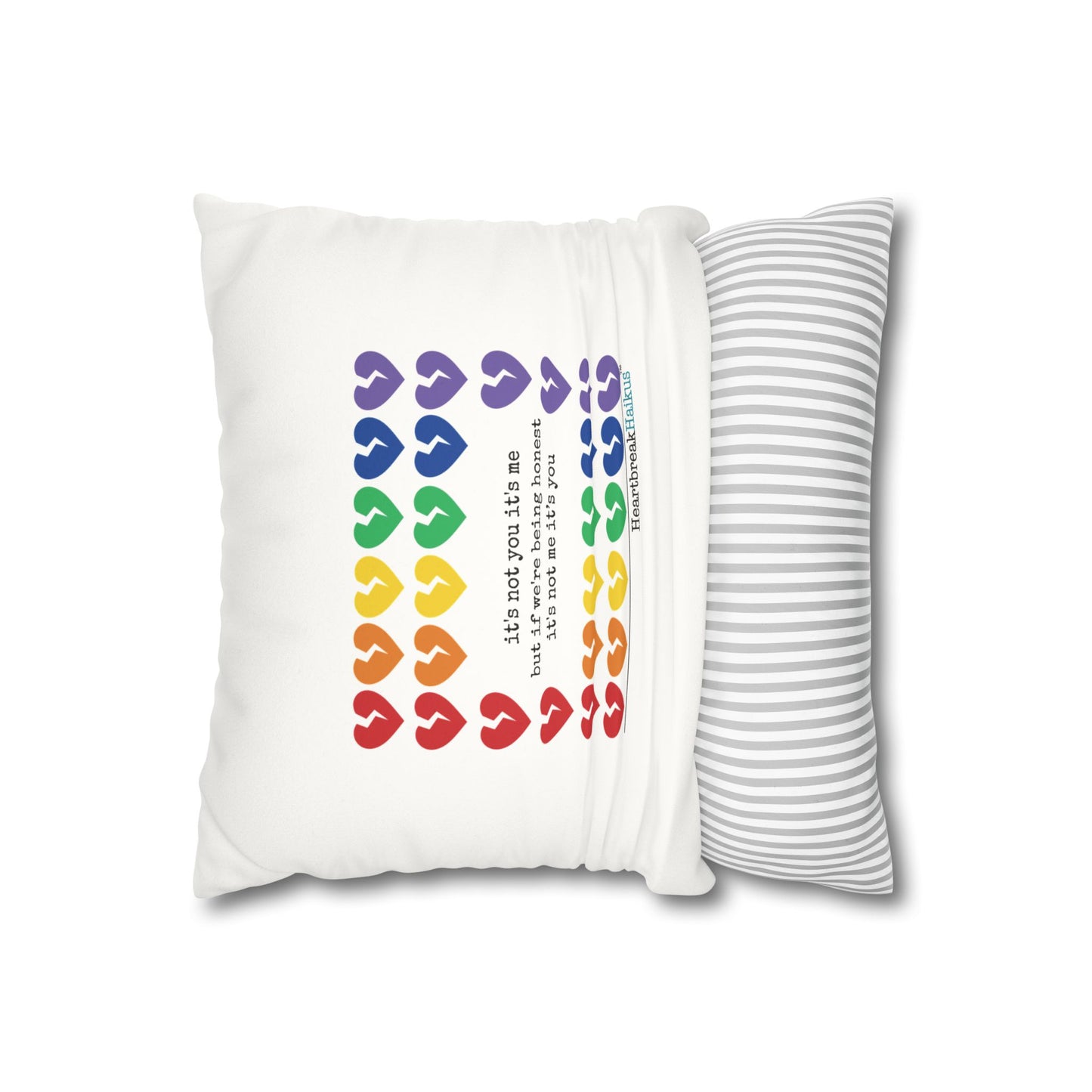 It's Not Me/You Haiku - Faux Suede Square Pillowcase (Rainbow Heartbreak Collection)