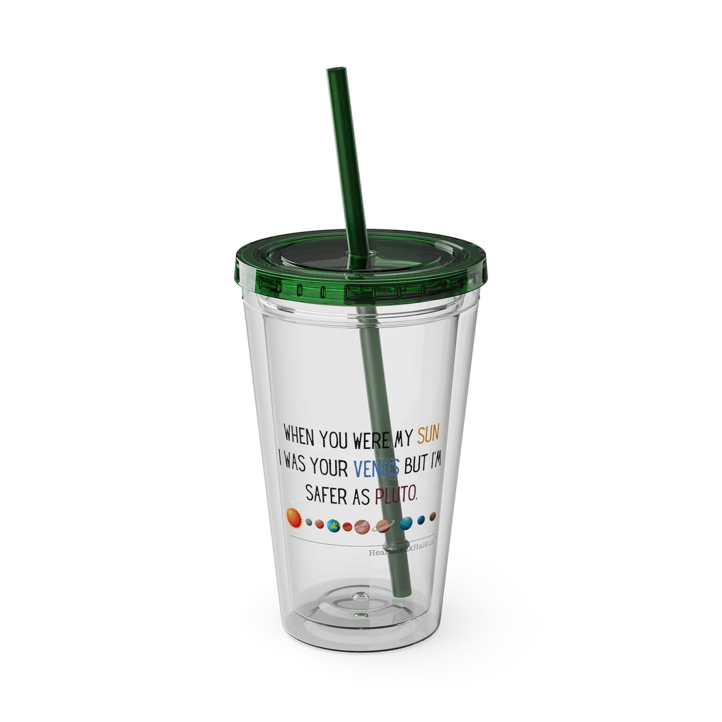 Safer as Pluto Haiku - Sunsplash Tumbler with Straw, 16oz
