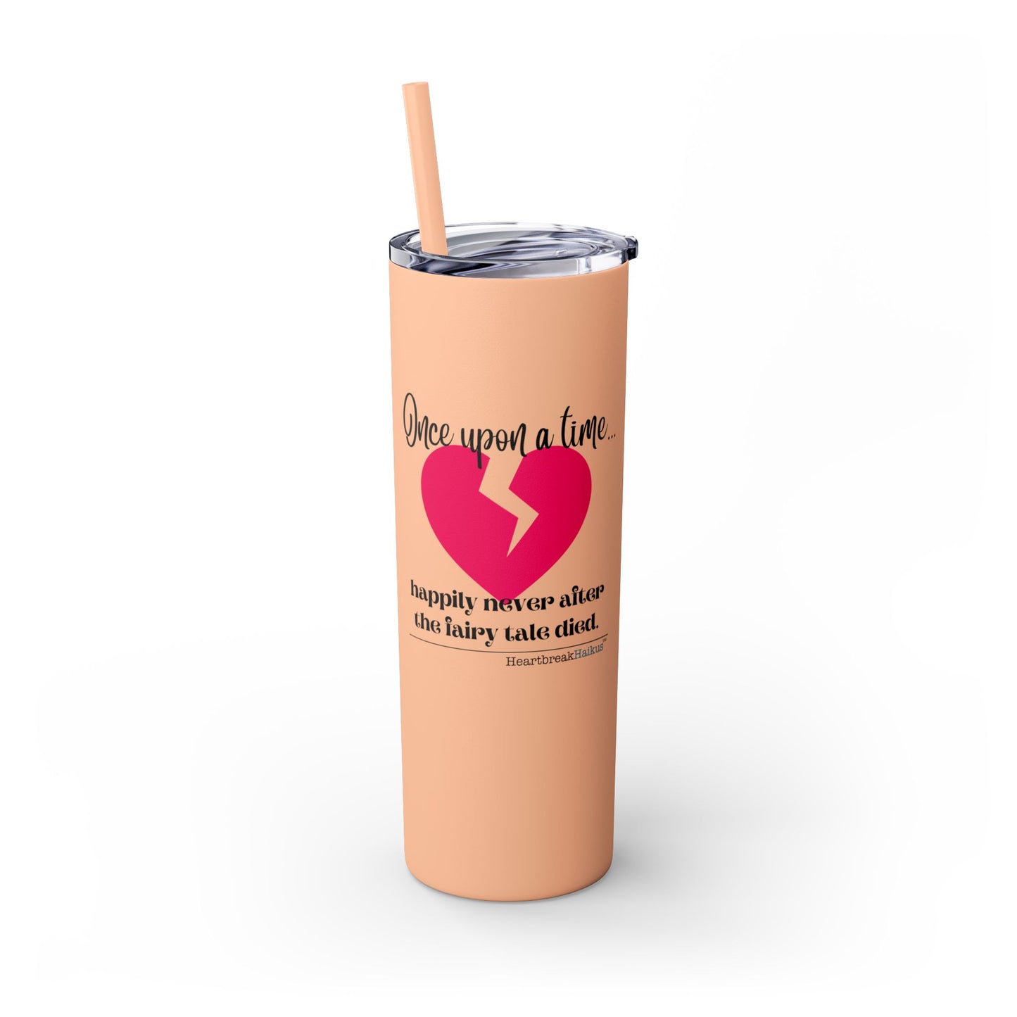 The Fairy Tale Died Haiku - Skinny Venti Tumbler with Eco-Friendly, Reusable, Matching Straw, 20oz