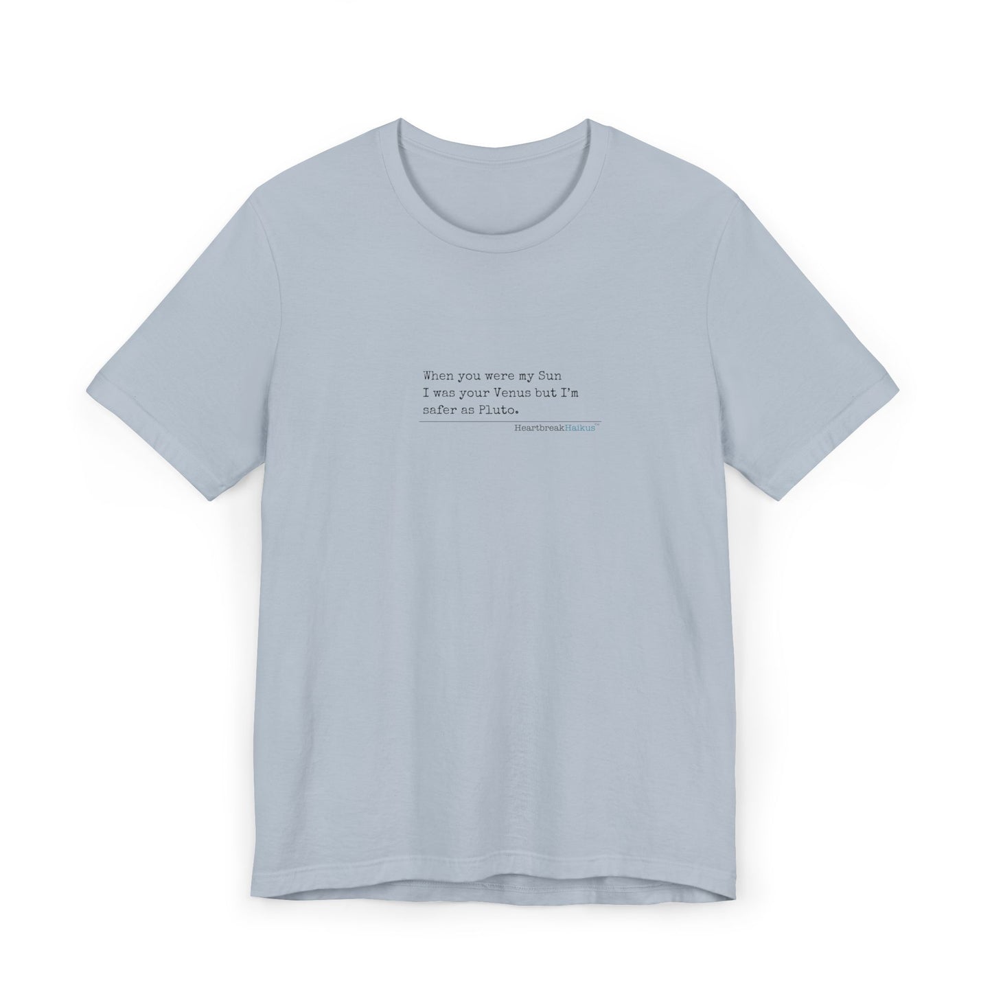 Safer as Pluto Haiku - Unisex Jersey T-Shirt  (lightweight)