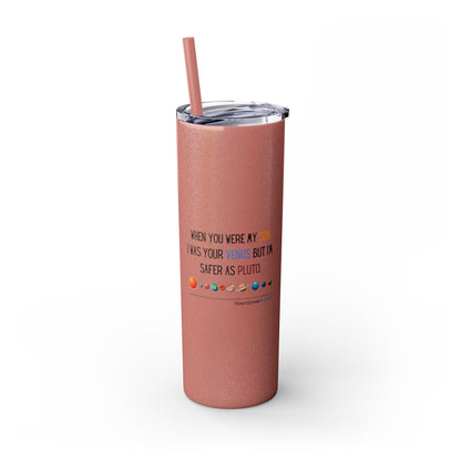 Safer as Pluto Haiku - Skinny Venti Tumbler with Eco-Friendly, Reusable, Matching Straw, 20oz