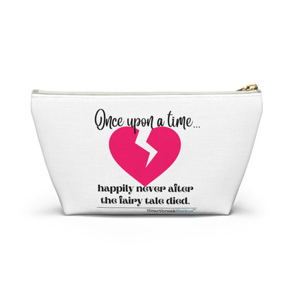 "Once upon a time...the fairy tale died." Accessory Pouch w T-bottom (2 sizes)