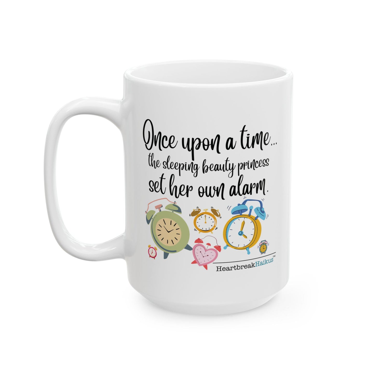 Sleeping Beauty's Alarm - Dual-Design Ceramic Mug (11oz or 15oz)