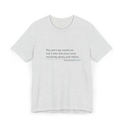 You were my sunshine. Unisex Jersey T-Shirt  (lightweight)