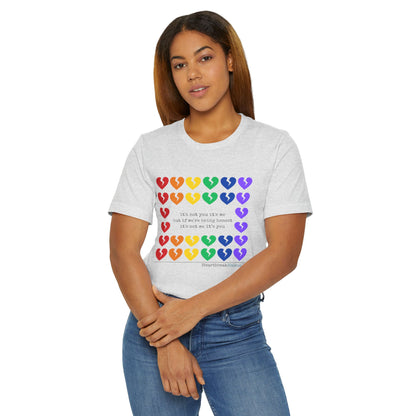It's Not Me/You Haiku - Unisex Jersey T-Shirt  (Rainbow Hearts Collection)