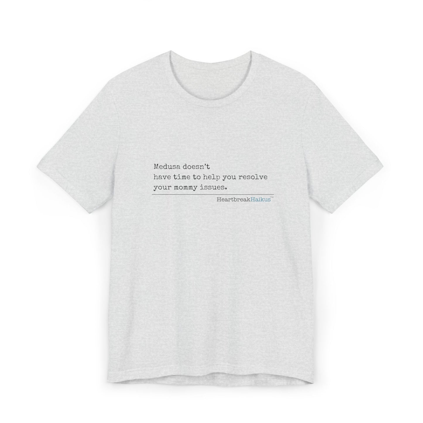 Medusa and Your Mommy. Unisex Jersey T-Shirt  (lightweight)