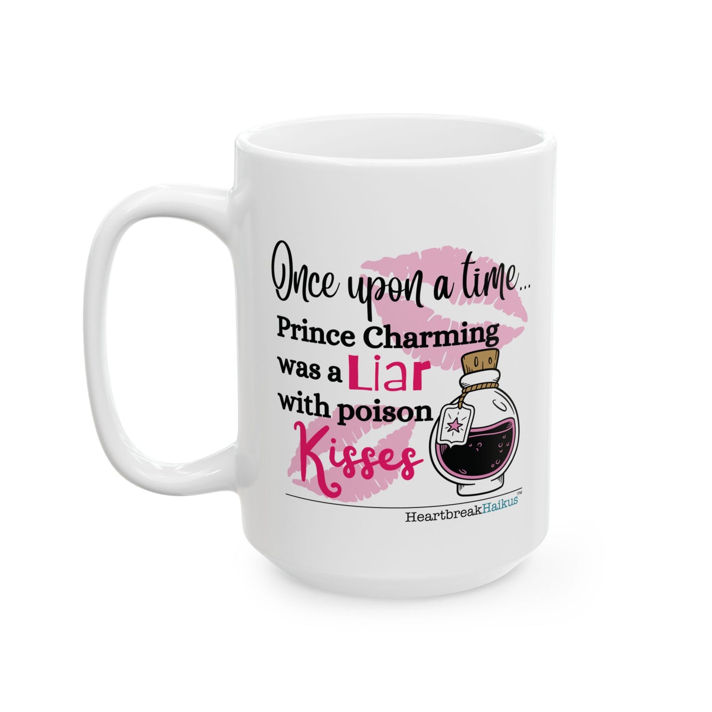 Prince Charming's Poison Kisses Haiku - Dual-Design Ceramic Mug (11oz or 15oz)