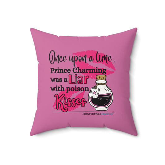 Prince Charming's Poison Kisses Haiku - Faux Suede Square Pillow in Candy Pink