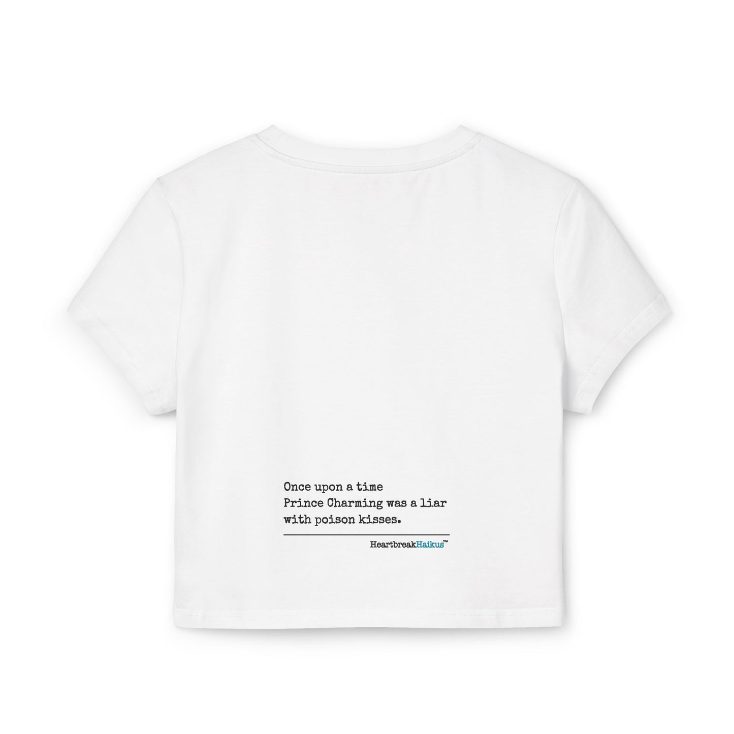 Prince Charming's Poison Kisses Haiku - Women's Baby Tee
