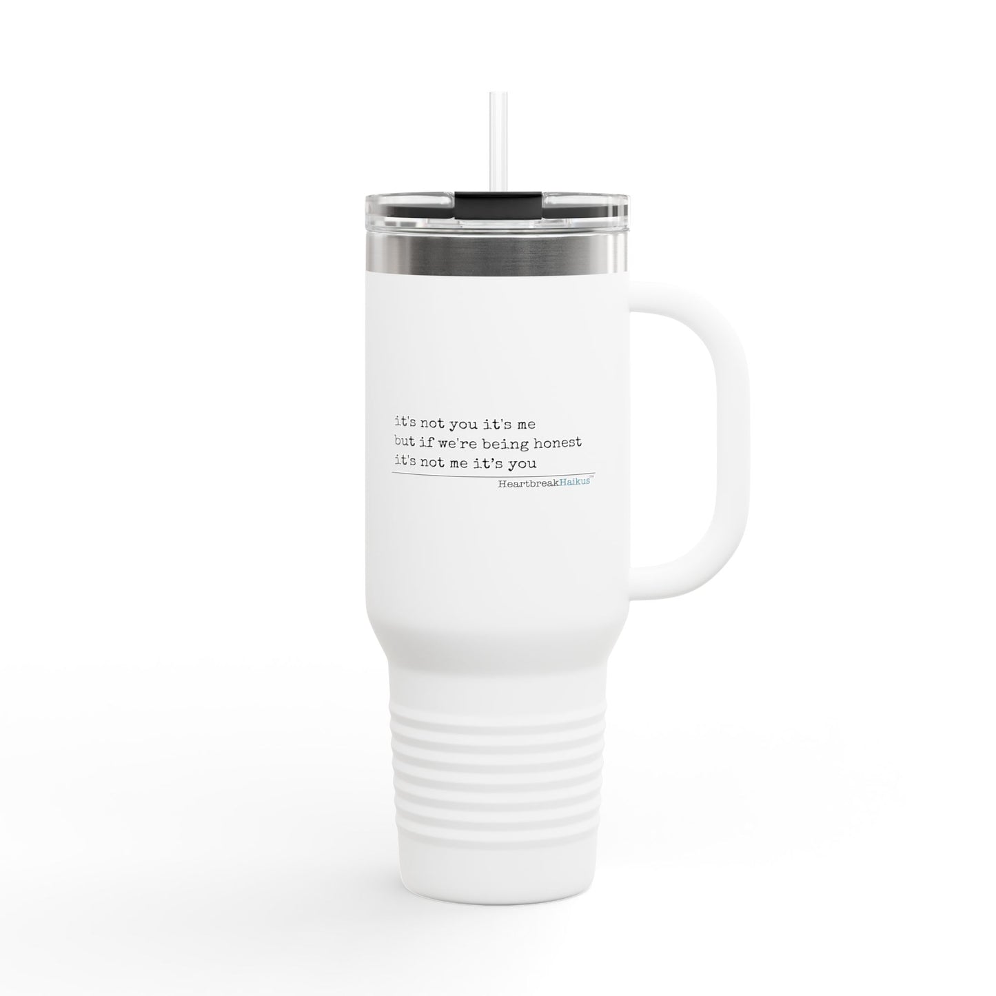it's not you/me... - Insulated Travel Mug, 40oz