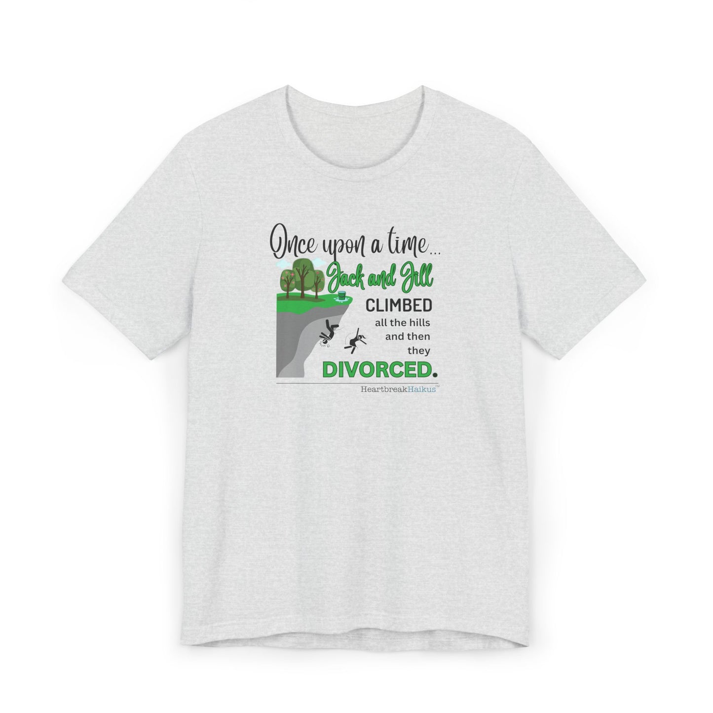 Jack and Jill Divorced Haiku - Lightweight Jersey T-Shirt