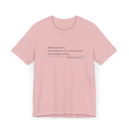 Medusa and Your Daddy. Unisex Jersey T-Shirt  (lightweight)
