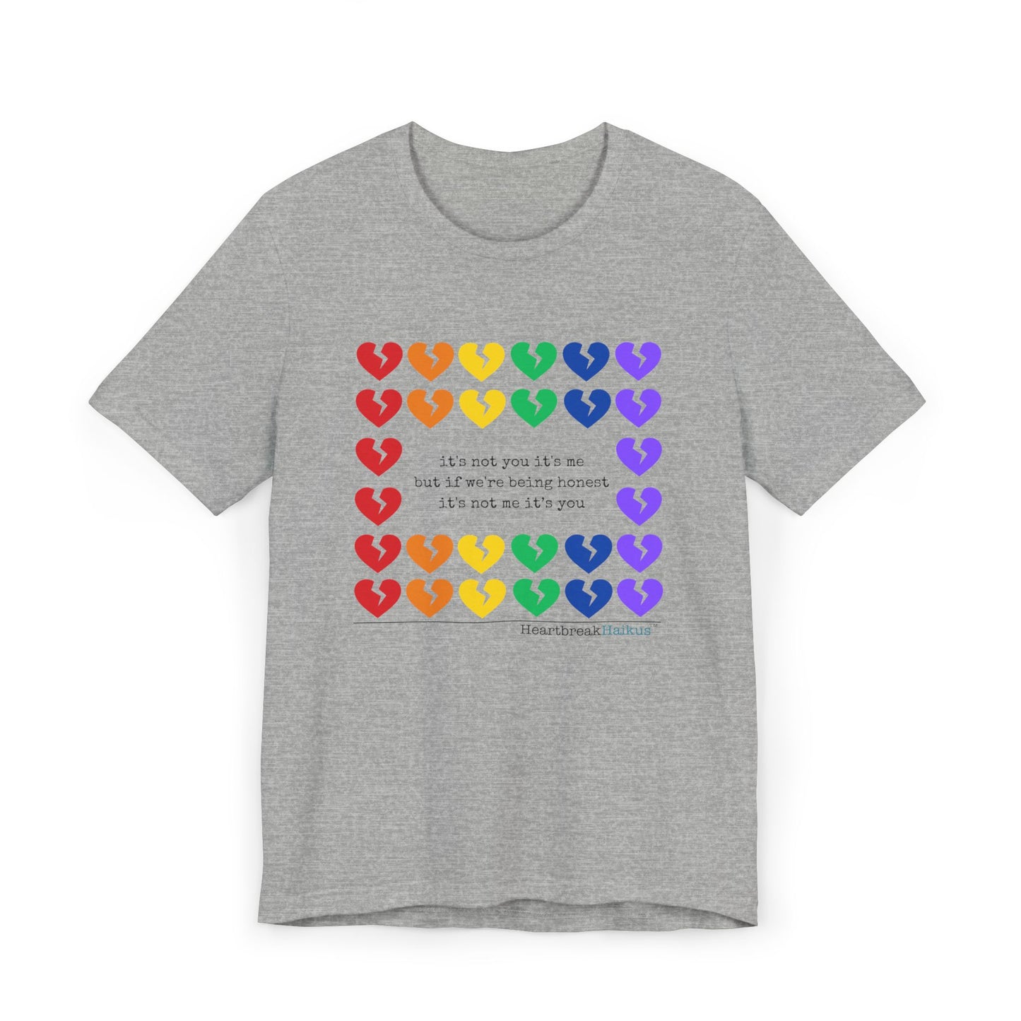 It's Not Me/You Haiku - Unisex Jersey T-Shirt  (Rainbow Hearts Collection)