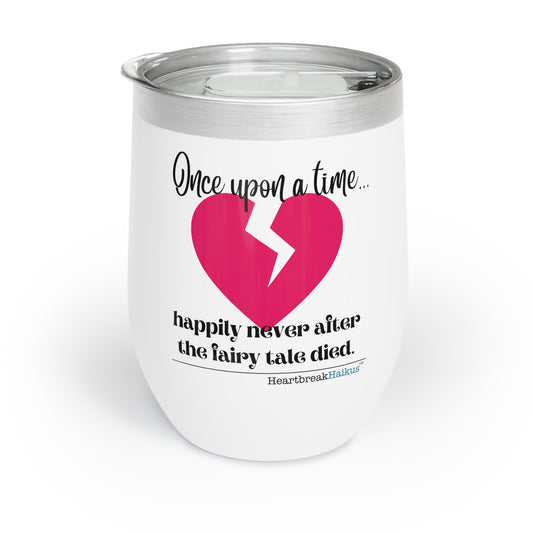 The Fairy Tale Died Haiku - Chill Wine Tumbler (Dual-design printing)