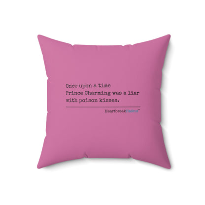 Prince Charming's Poison Kisses Haiku - Faux Suede Square Pillow in Candy Pink