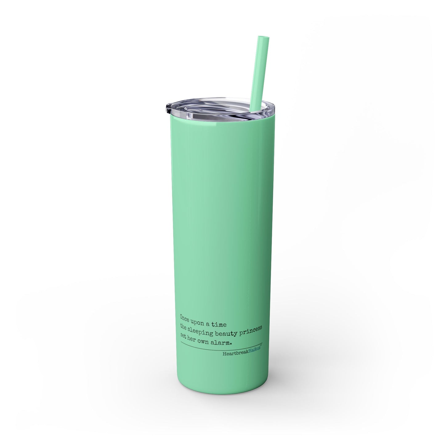 Sleeping Beauty's Alarm Haiku - Skinny Venti Tumbler with Eco-Friendly, Reusable, Matching Straw, 20oz