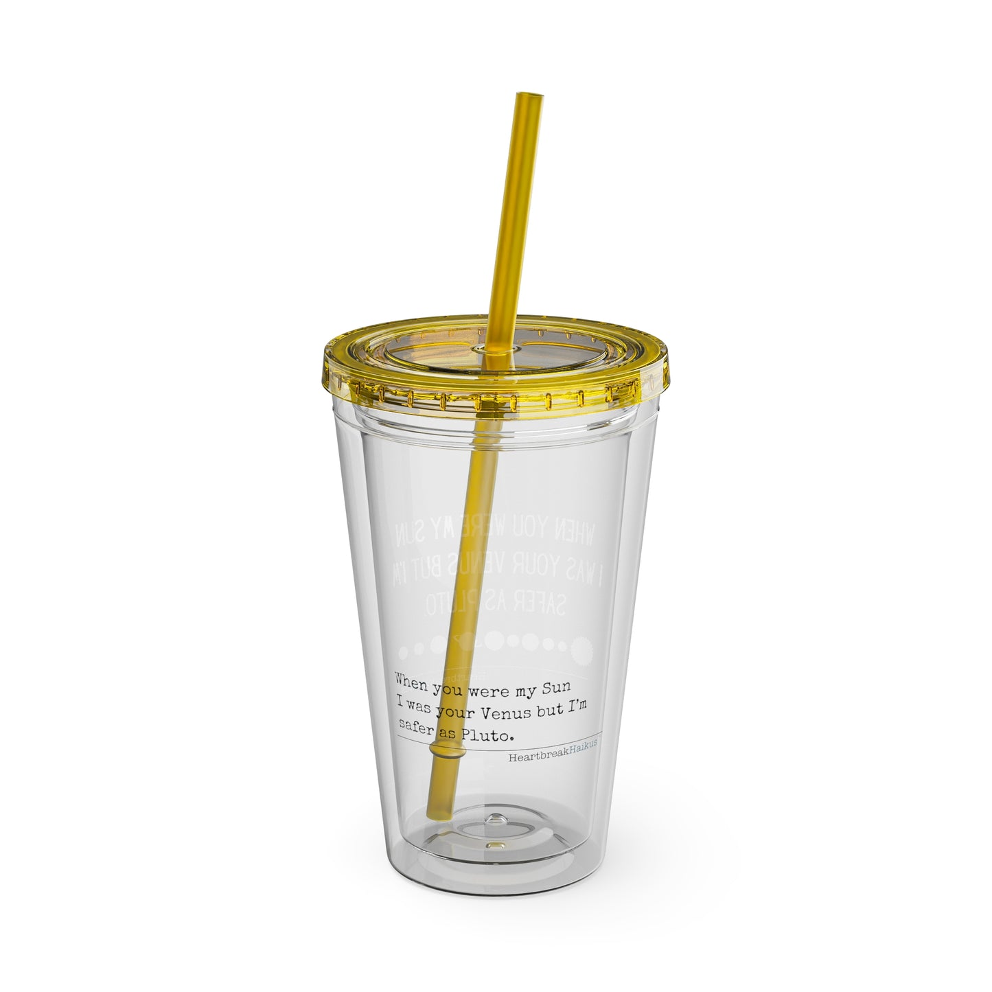 Safer as Pluto Haiku - Sunsplash Tumbler with Straw, 16oz