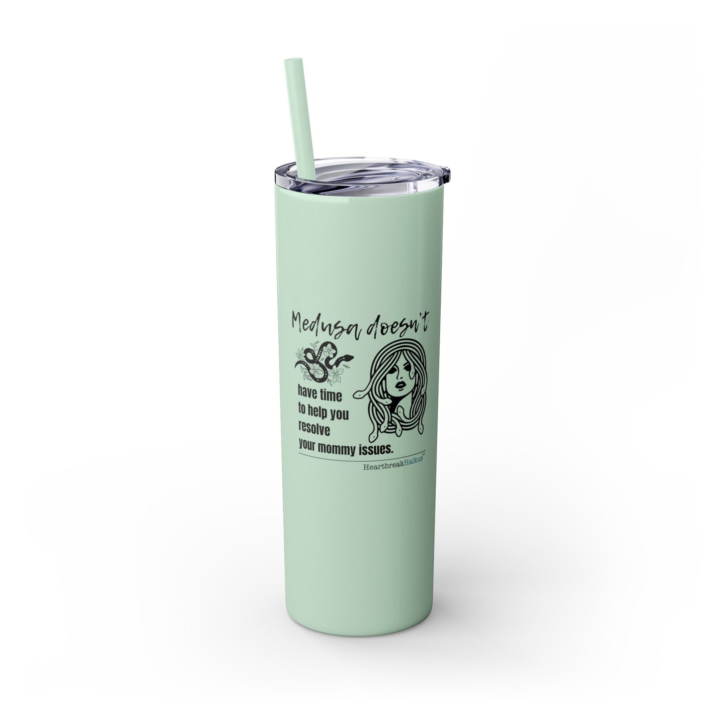 Medusa and Your Mommy Haiku - Skinny Venti Tumbler with Eco-Friendly, Reusable, Matching Straw, 20oz