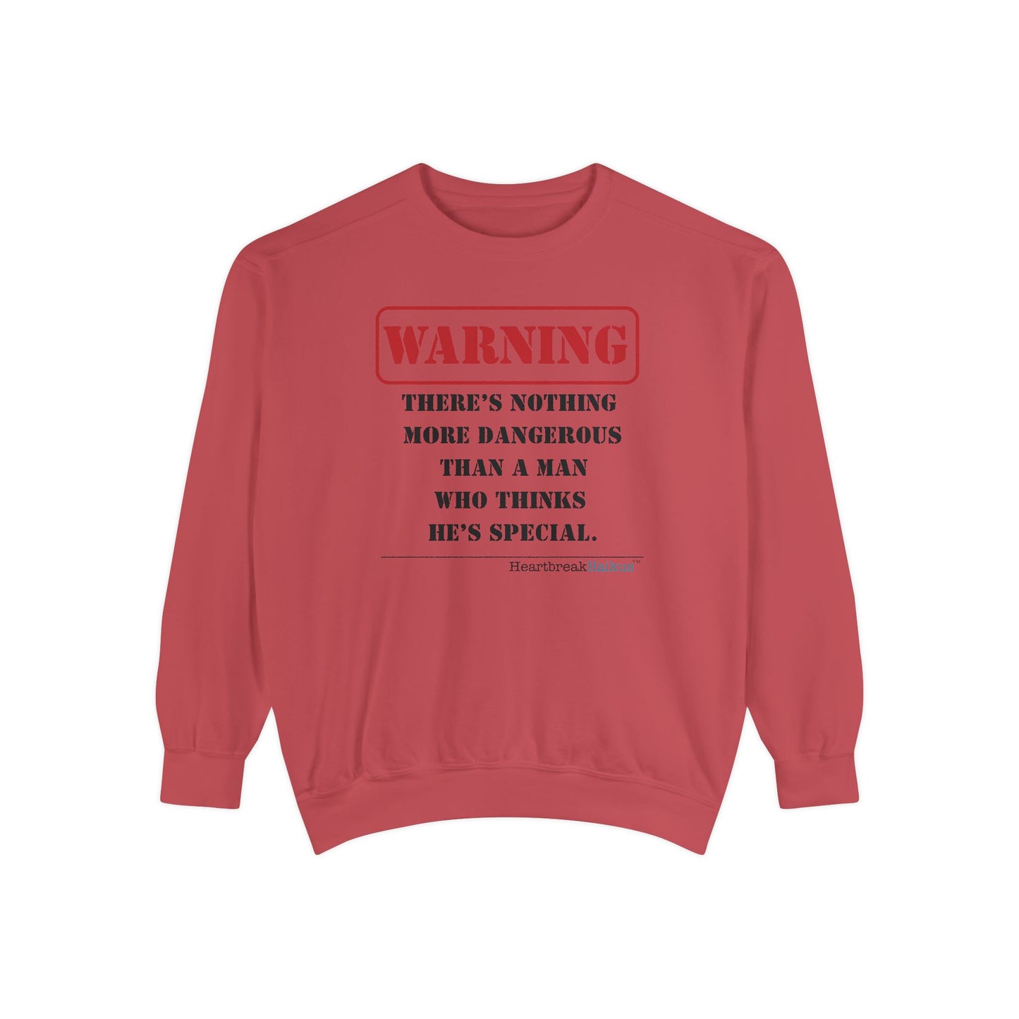 Warning: Dangerous Special Man Haiku - Unisex Garment-Dyed Sweatshirt