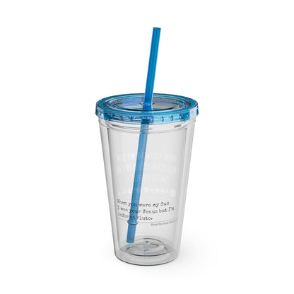 Safer as Pluto Haiku - Sunsplash Tumbler with Straw, 16oz