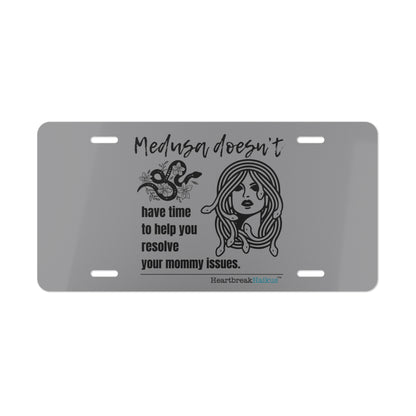 Medusa Doesn’t Mommy Issues - Funny Mythology Vanity License Plate